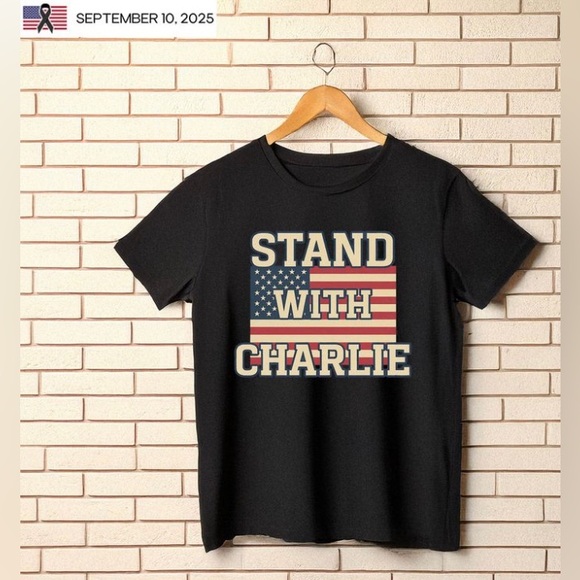 Other - Charlie Kirk shirt I stand with Charlie RIP true patriot tee